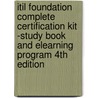 Itil Foundation Complete Certification Kit -study Book And Elearning Program 4th Edition door Ivanka Menken
