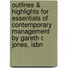 Outlines & Highlights For Essentials Of Contemporary Management By Gareth R. Jones, Isbn door Gareth Jones