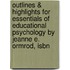 Outlines & Highlights For Essentials Of Educational Psychology By Jeanne E. Ormrod, Isbn