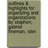 Outlines & Highlights For Organizing And Organizations By Stephen; Gabriel Fineman, Isbn