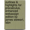 Outlines & Highlights For Precalculus, Enhanced Webassign Edition By James Stewart, Isbn by James Stewart