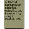 Outlines & Highlights For Societies, Networks, And Transitions By Craig A. Lockard, Isbn door Cram101 Reviews