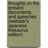 Thoughts On The Present Discontents, And Speeches (Webster's Japanese Thesaurus Edition) door Inc. Icon Group International