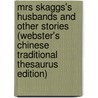 Mrs Skaggs's Husbands And Other Stories (Webster's Chinese Traditional Thesaurus Edition) door Inc. Icon Group International