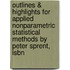 Outlines & Highlights For Applied Nonparametric Statistical Methods By Peter Sprent, Isbn