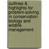 Outlines & Highlights For Problem-Solving In Conservation Biology And Wildlife Management by James Hunter