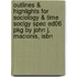 Outlines & Highlights For Sociology & Time Soclgy Spec Ed06 Pkg By John J. Macionis, Isbn