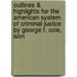 Outlines & Highlights For The American System Of Criminal Justice By George F. Cole, Isbn