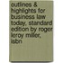 Outlines & Highlights For Business Law Today, Standard Edition By Roger Leroy Miller, Isbn