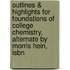Outlines & Highlights For Foundations Of College Chemistry, Alternate By Morris Hein, Isbn