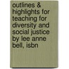 Outlines & Highlights For Teaching For Diversity And Social Justice By Lee Anne Bell, Isbn door Lee Bell