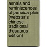 Annals And Reminiscences Of Jamaica Plain (Webster's Chinese Traditional Thesaurus Edition) door Inc. Icon Group International