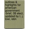 Outlines & Highlights For American Government -Brief, 08 Elect. Updated By T. J. Lowi, Isbn door Lowi Lowi