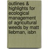 Outlines & Highlights For Ecological Management Of Agricultural Weeds By Matt Liebman, Isbn by Matt Liebman