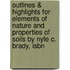 Outlines & Highlights For Elements Of Nature And Properties Of Soils By Nyle C. Brady, Isbn