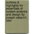 Outlines & Highlights For Essentials Of System Analysis And Design By Joseph Valacich, Isbn
