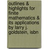 Outlines & Highlights For Finite Mathematics & Its Applications By Larry J. Goldstein, Isbn by Larry Goldstein