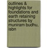 Outlines & Highlights For Foundations And Earth Retaining Structures By Muniram Budhu, Isbn by Muniram Budhu