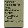 Outlines & Highlights For Linear State-Space Control Systems By Robert L. Williams Ii, Isbn door Robert Ii