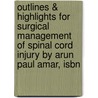 Outlines & Highlights For Surgical Management Of Spinal Cord Injury By Arun Paul Amar, Isbn door Cram101 Reviews