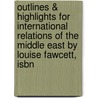 Outlines & Highlights For International Relations Of The Middle East By Louise Fawcett, Isbn door Louise Fawcett