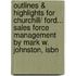 Outlines & Highlights For Churchill/ Ford... Sales Force Management By Mark W. Johnston, Isbn