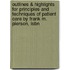 Outlines & Highlights For Principles And Techniques Of Patient Care By Frank M. Pierson, Isbn