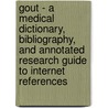 Gout - A Medical Dictionary, Bibliography, and Annotated Research Guide to Internet References door Icon Health Publications