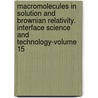 Macromolecules in Solution and Brownian Relativity. Interface Science And Technology-Volume 15 door Stefano Mezzasalma