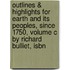 Outlines & Highlights For Earth And Its Peoples, Since 1750, Volume C By Richard Bulliet, Isbn