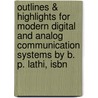 Outlines & Highlights For Modern Digital And Analog Communication Systems By B. P. Lathi, Isbn by Lathi Lathi