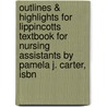 Outlines & Highlights For Lippincotts Textbook For Nursing Assistants By Pamela J. Carter, Isbn door Pamela Carter