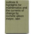 Outlines & Highlights For Mathematics And The Currents Of Change By Rochelle Wilson Meyer, Isbn