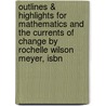 Outlines & Highlights For Mathematics And The Currents Of Change By Rochelle Wilson Meyer, Isbn door Rudolf Meyer