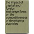The Impact of Capital and Foreign Exchange Flows on the Competitiveness of Developing Countries