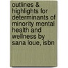 Outlines & Highlights For Determinants Of Minority Mental Health And Wellness By Sana Loue, Isbn by Sana Loue
