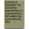 Outlines & Highlights For Economic Approaches To Organizations, 4Th Edition By Sytse Douma, Isbn door Sytse Douma