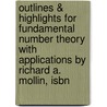 Outlines & Highlights For Fundamental Number Theory With Applications By Richard A. Mollin, Isbn door Richard Mollin