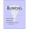 Bunions - A Medical Dictionary, Bibliography, and Annotated Research Guide to Internet References door Icon Health Publications