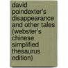 David Poindexter's Disappearance And Other Tales (Webster's Chinese Simplified Thesaurus Edition) door Inc. Icon Group International