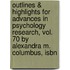 Outlines & Highlights For Advances In Psychology Research, Vol. 70 By Alexandra M. Columbus, Isbn