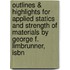 Outlines & Highlights For Applied Statics And Strength Of Materials By George F. Limbrunner, Isbn