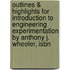 Outlines & Highlights For Introduction To Engineering Experimentation By Anthony J. Wheeler, Isbn