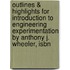Outlines & Highlights For Introduction To Engineering Experimentation By Anthony J. Wheeler, Isbn