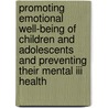 Promoting Emotional Well-being Of Children And Adolescents And Preventing Their Mental Iii Health door Kedar Nath Dwivedi