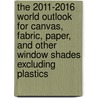 The 2011-2016 World Outlook for Canvas, Fabric, Paper, and Other Window Shades Excluding Plastics door Inc. Icon Group International