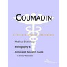 Coumadin - A Medical Dictionary, Bibliography, and Annotated Research Guide to Internet References door Icon Health Publications