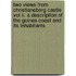 Two Views From Christiansborg Castle Vol Ii. A Description Of The Guinea Coast And Its Inhabitants