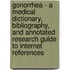 Gonorrhea - A Medical Dictionary, Bibliography, and Annotated Research Guide to Internet References