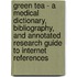 Green Tea - A Medical Dictionary, Bibliography, and Annotated Research Guide to Internet References